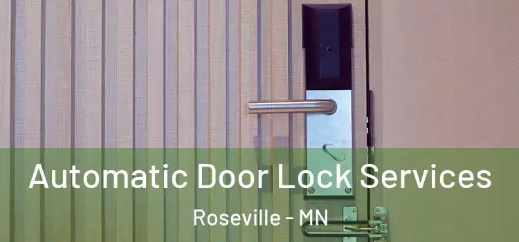  Automatic Door Lock Services Roseville - MN