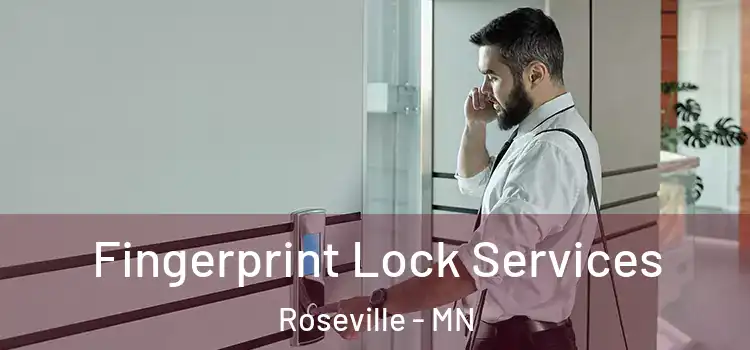  Fingerprint Lock Services Roseville - MN