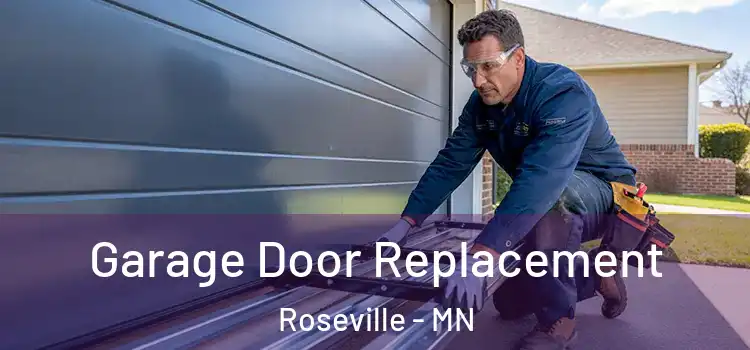  Garage Door Replacement Roseville - MN