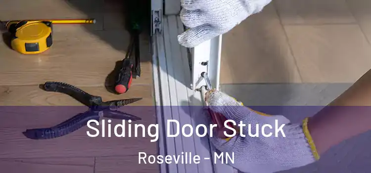  Sliding Door Stuck Roseville - MN